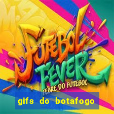 gifs do botafogo para whatsapp